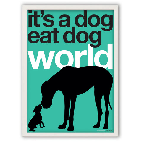 It’s a Dog Eat Dog World