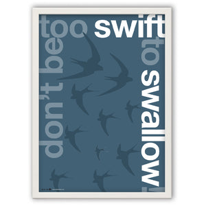 Don’t be Too Swift to Swallow!
